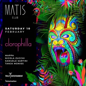CLOROPHILLA @ Matis Club 10 Febbraio 2024