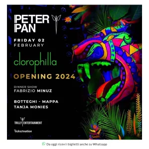 CLOROPHILLA - OPENING 2024 @ Peter Pan
