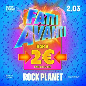 FATTI AVANTI @ Rock Planet - Sabato 2 Marzo 2024