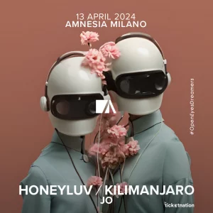 HONEYLUV + KILIMANJARO @ Amnesia Milano 13 Aprile 2024