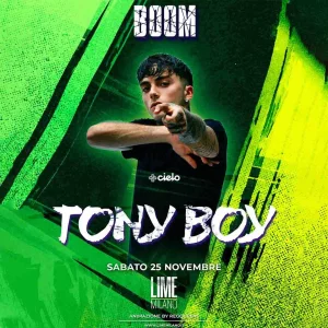 TONY BOY @ LIME MILANO W/BOOM