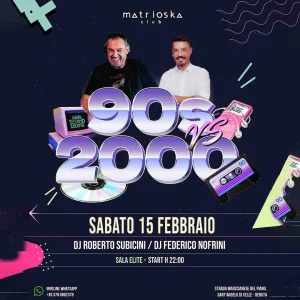 90 vs 2000 @ MATRIOSKA 15 Febbraio 2025