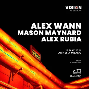 ALEX WANN + MASON MAYNARD + ALEX RUBIA @ Amnesia Milano 11 Maggio 2024