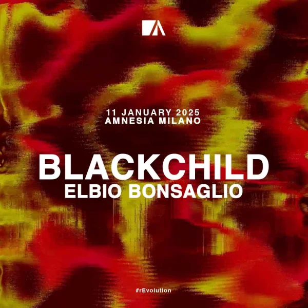 BLACKCHILD + ELBIO BONSAGLIO @ Amnesia 11 Gennaio 2025