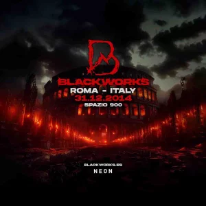 BLACKWORKS GOES TO ROMA @ Spazio Novecento 31 Dicembre 2024