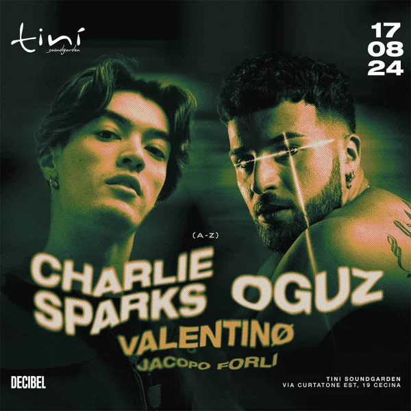 CHARLIE SPARKS + OGUZ @ Tinì Soundgarden 17 Agosto 2024