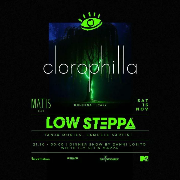 CLOROPHILLA w/ LOW STEPPA @ Matis 16 Novembre 2024