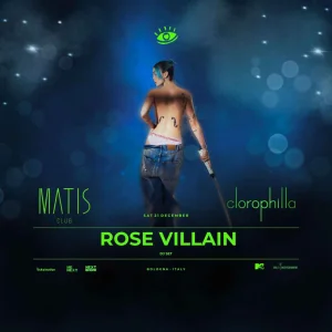 Clorophilla w/ ROSE VILLAIN @ Matis 21 Dicembre 2024