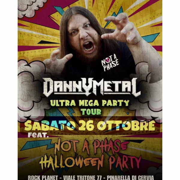 DANNY METAL Ultra Mega Party Tour @ Rock Planet Sabato 26 Ottobre 2024