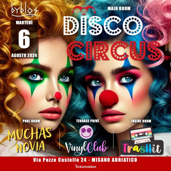 Disco Circus @ Byblos 06 Agosto 2024