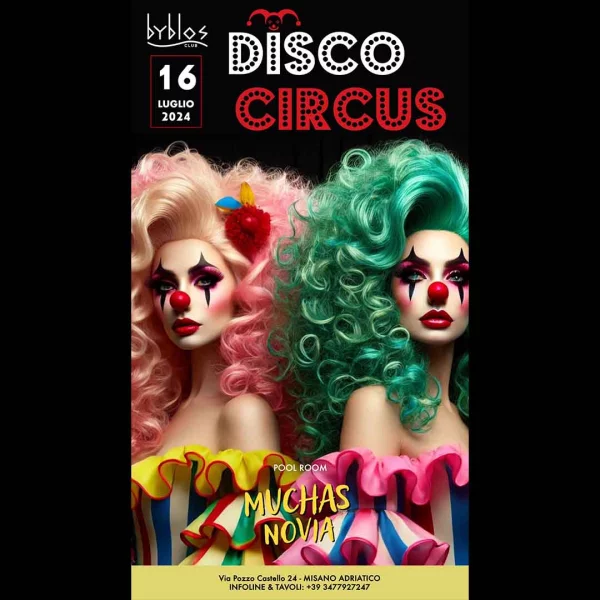 DISCO CIRCUS @ Byblos 16 Luglio 2024