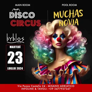 Disco Circus @ Byblos 23 Luglio 2024