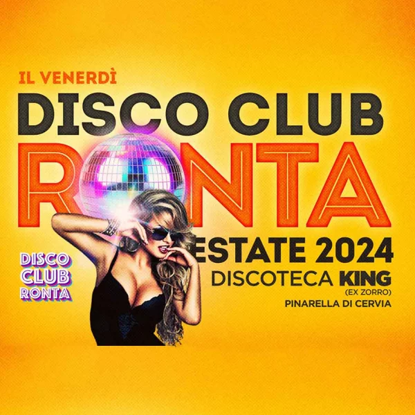 DISCO CLUB RONTA @ KING Venerdì 14 Giugno 2024