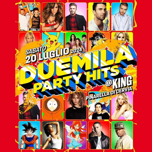 DUEMILA PARTY HITS @ King   Sabato 20 Luglio 2024