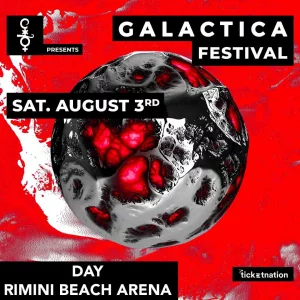 GALACTICA FESTIVAL DAY & NIGHT Rimini Beach Arena + Cocoricò