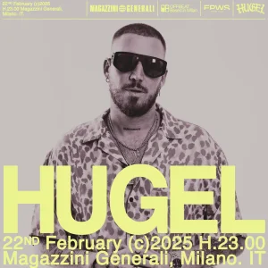 HUGEL @ Magazzini generali P