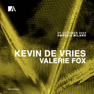 KEVIN DE VRIES + VALERIE FOX @ Amnesia Milano 26 Ottobre 2024