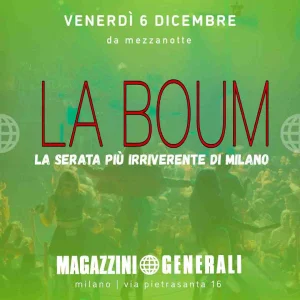 La Boum @ Magazzini Generali