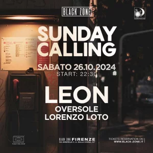 LEON X SUNDAY CALLING @ Black Zone 26 Ottobre 2024