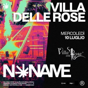NONAME @Villa delle Rose 10 Luglio 2024