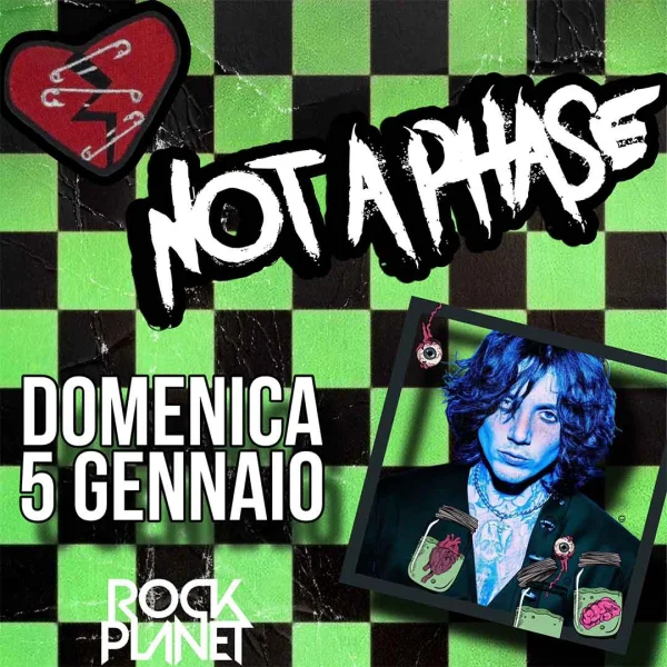 NOT A PHASE 5 GENNAIO @ Rock Planet