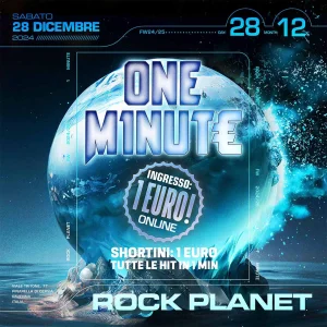 ONE M1NUT€ @ Rock Planet Sabato 28 Dicembre 2024