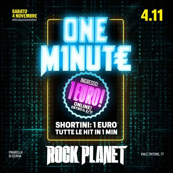 ONE M1NUT€ @ Rock Planet Sabato 4 Novembre 2023