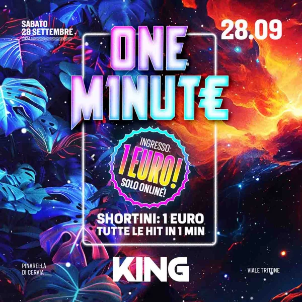 One Minute @ King 28 Settembre 2024