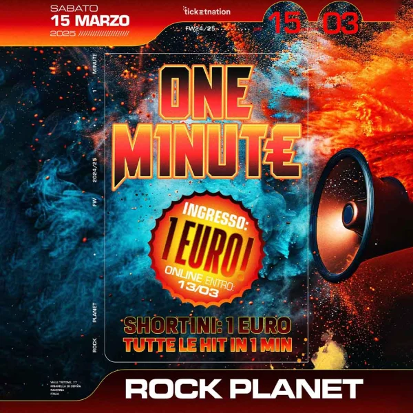 ONE MINUTE @ Rock Planet 15 Marzo 2025