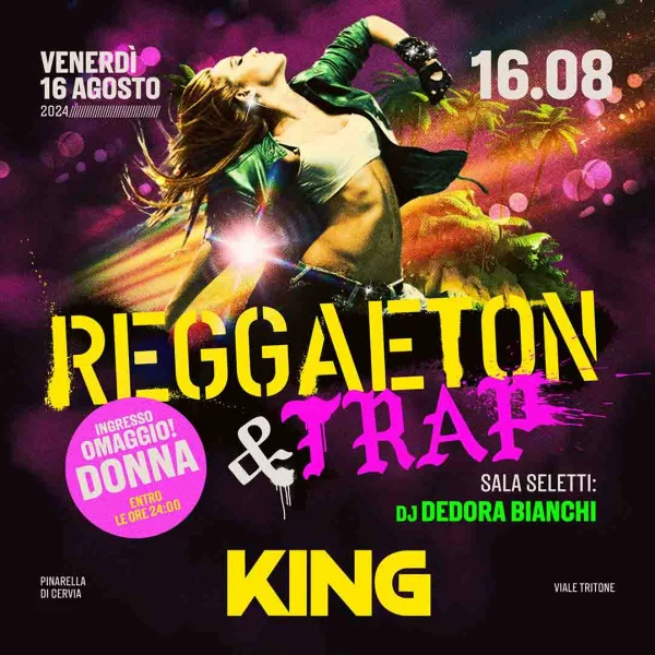 Reggaeton & Trap @ KING 16 Agosto 2024