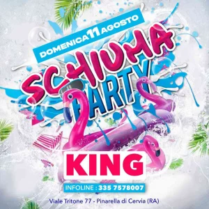 Schiuma Party KING 11 Agosto 2024