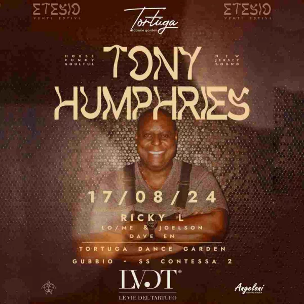 Tony Humphries @Tortuga 17 Agosto 2024